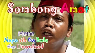 Download lagu MEME - Emang Ngapa Sih Ga Boleh Sombong Amat ( MANDRA Meme ) mp3