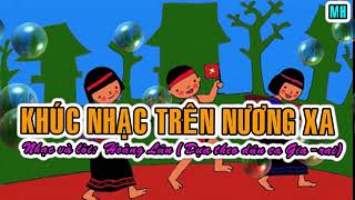 Khúc nhạc trên nương xa (Tập hát theo lời bài hát mẫu SGK Âm Nhạc lớp 3 GDPT 2018 - NXBGD) 