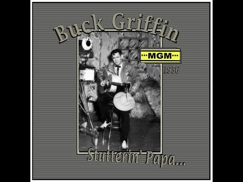 Buck Griffin - Stutterin' Papa (1956)