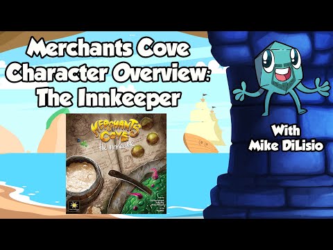 Merchants Cove Character Overview: The Innkeeper - with Mike DiLisio