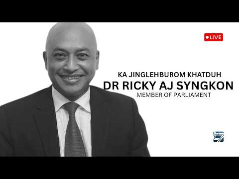 KA JINGLEHBUROM BA KHATDUH IA I DR RICKY AJ SYNGKON, MP, LOK SABHA