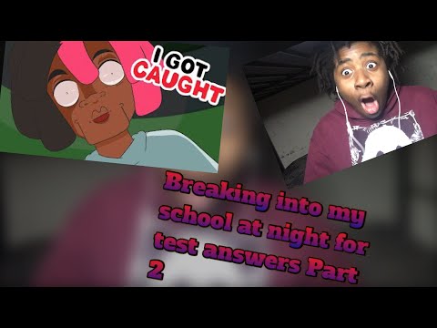 Breaking Into My School At Night For Test Answers PART 2 animation reaction by @Yoyo 808