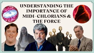 Understanding The Importance of Midi-chlorians & The Force | Video Essay