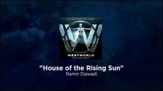 "House of the Rising Sun" - WESTWORLD - Ramin Djawadi