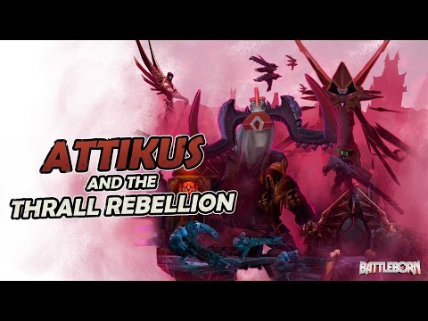 Battleborn: Attikus and the Thrall Rebellion Trailer thumbnail