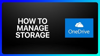 How To Manage OneDrive Storage Tutorial