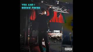 Rockie Fresh - You & I [New Song]