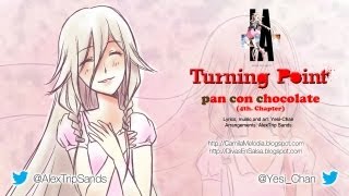 [Vocaloid Original] Turning Point - Pan Con Chocolate 4th Chapter [IA-Aria on the Planetes]