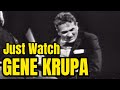 3 Times Gene Krupa Left Everyone Speechless