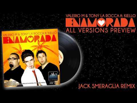 Valerio M & Tony La Rocca ft Kiello ENAMORADA (Jack Smeraglia Pulse Radio Remix)