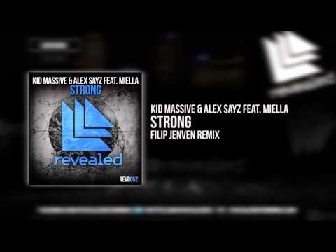 Kid Massive & Alex Sayz feat. Miella - Strong (Filip Jenven Remix) [Exclusive Preview]