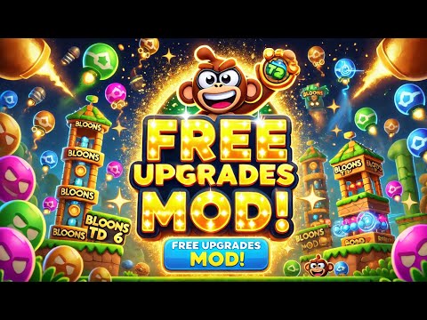 Bloons TD 6 Free Upgrades Mod – Unlock Everything Instantly!