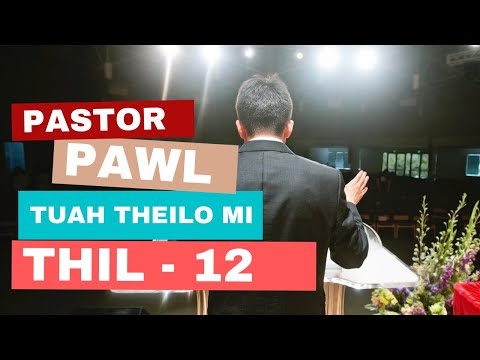 Kawhhran Pastor Ih Tuah Theilomi Thil 12 Pawl - Dr. Charles E. Lawless