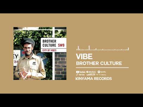 Brother Culture - Vibe [Official Audio]