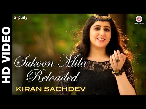 Kiran Sachdev Sukoon Mila - by Kiran Sachdev and Arijit Singh (Zee Music)