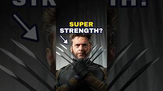 Wolverine - Super Strength, Yes or No?