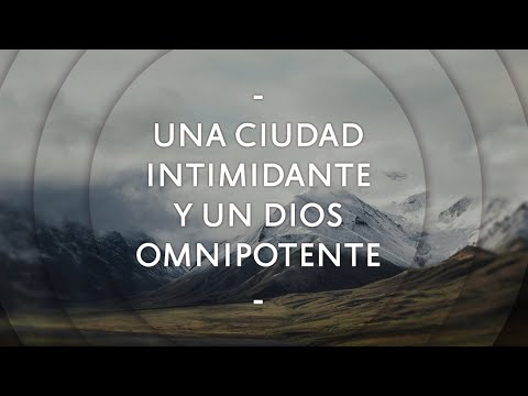 Una Ciudad Intimidante y un Dios Omnipotente - Pastor Miguel Núñez