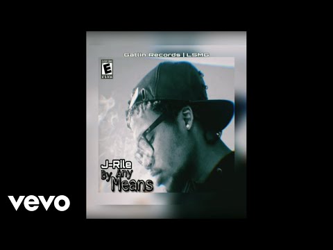 J-Rile - By Any Means (Official Audio)