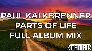 Paul Kalkbrenner - Parts of Life [Full Album Mix]