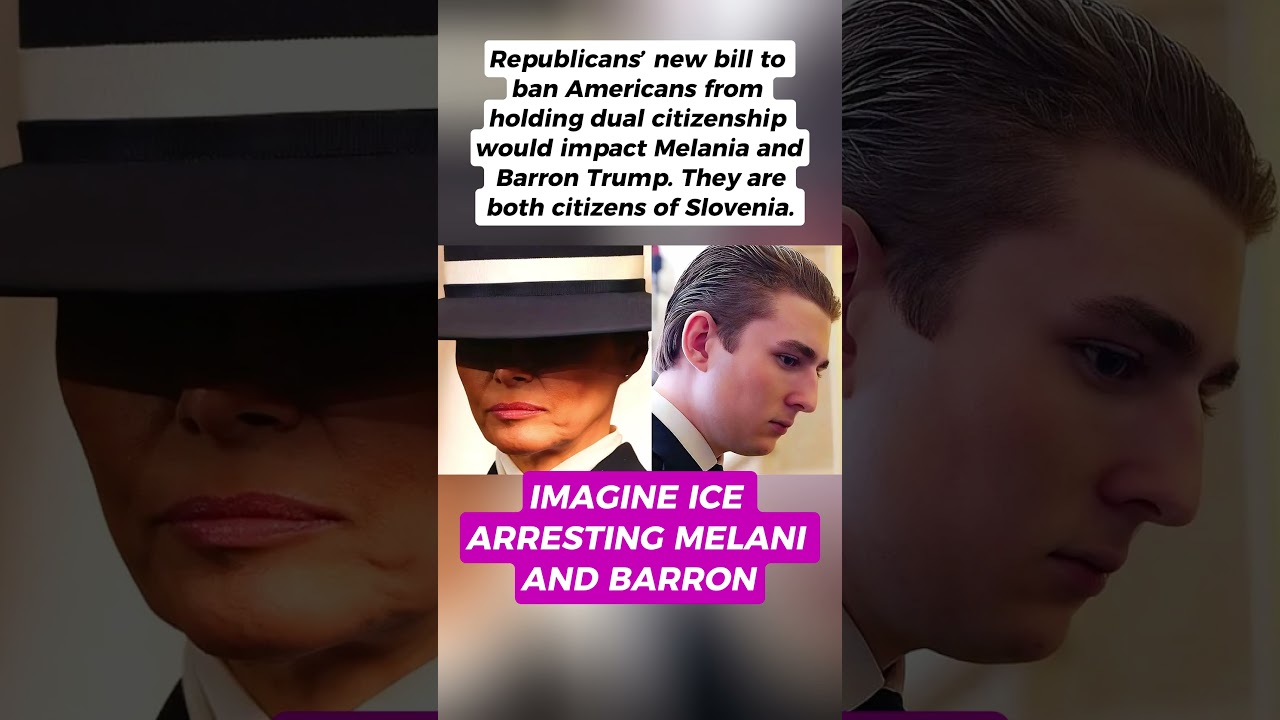 Dual Citizenship Ban Bill Could Affect Melania and Barron Trump
