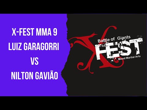 MMA - LUIZ GARAGORRI VS NILTON GAVIÃO - X-FEST MMA 9