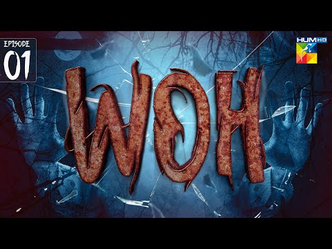 Woh - Episode 01 | Pakistani Horror Drama | Imran Ashraf | HUM TV