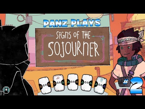 Panz Plays Signs of the Sojourner #2 - The Second Trip