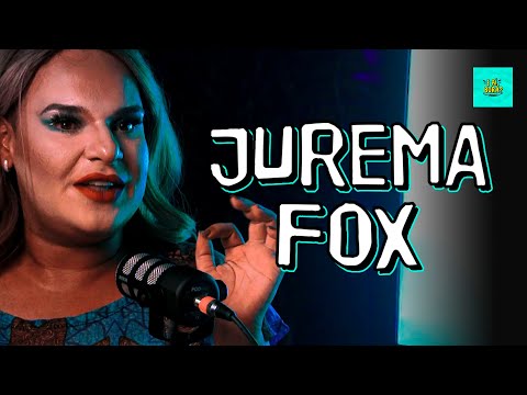 JUREMA FOX - E aí, bora? Podcast #012