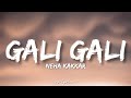 🎤Neha Kakkar - Gali Gali Full Lyrics Song | KGF | Mouni Roy | Yash |