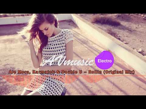 Ale Mora, Karmatek & Double U – Rollin (Original Mix)