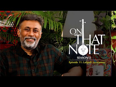 On that Note - Lalgudi Jayaraman (S02E11)