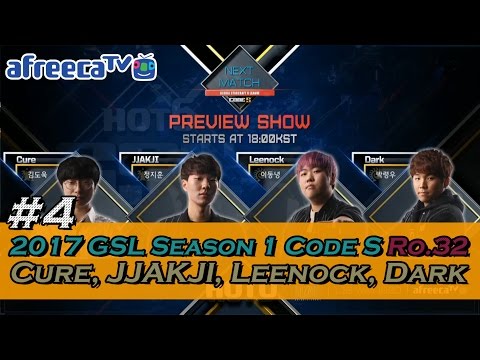 [2017 GSL Season 1]Code S Ro.32 Cure, JJAKJI, Leenock, Dark #5/5