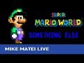 Super Mario World Something Else Hack Mike Matei Live