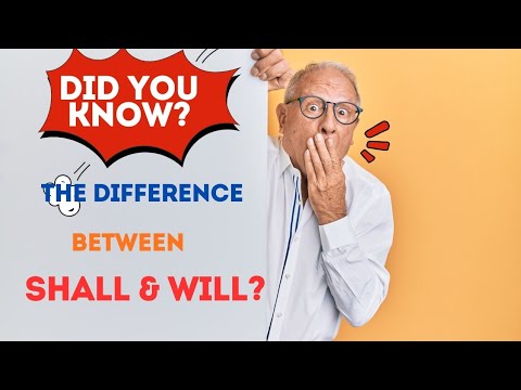 The difference between SHALL and WILL.