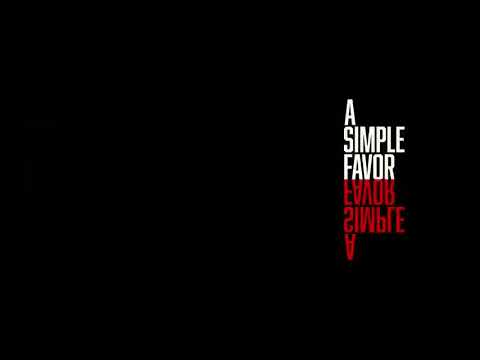 A Simple Favor Official Trailer – Anna Kendrick, Blake Lively, Henry Golding