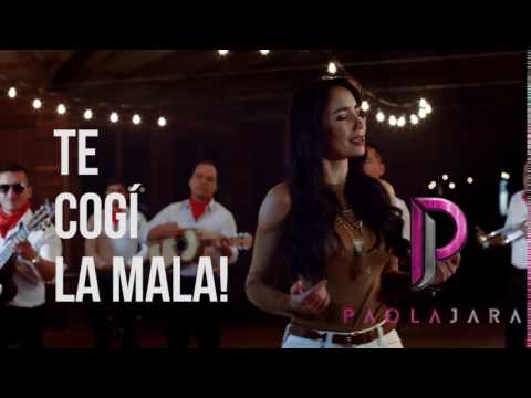 Te Cogi La Mala - Paola Jara