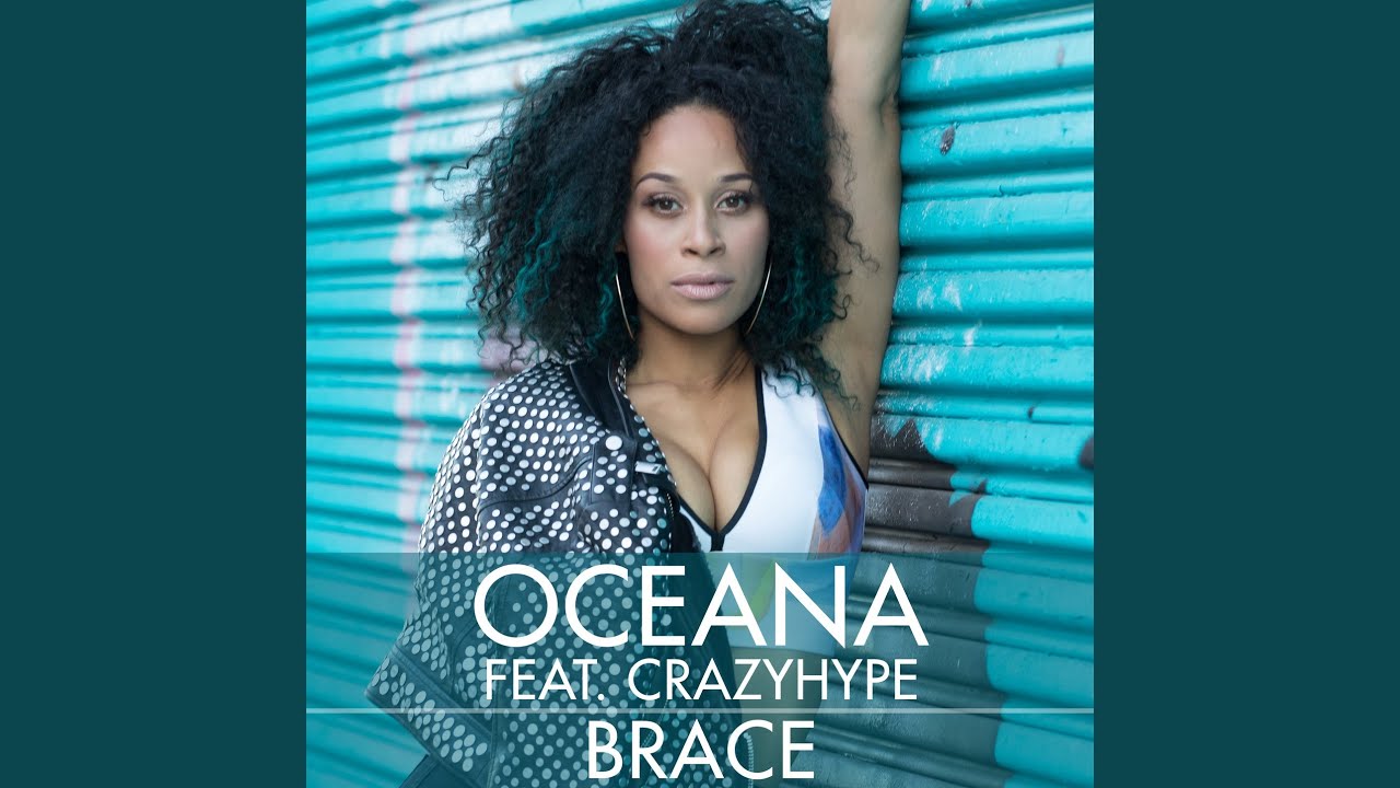 Oceana ft. Crazyhype — Brace