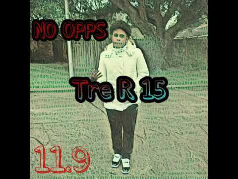 No Opps Freestyle - Tre R 15