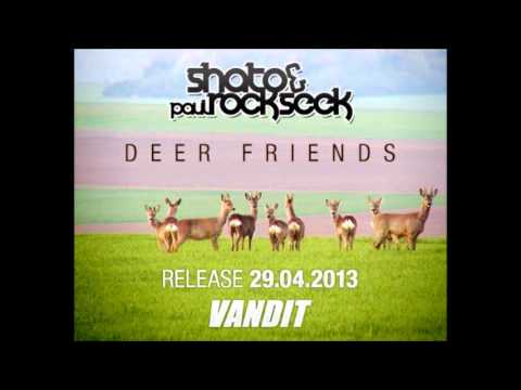 Shato & Paul Rockseek - Deer Friends (Original Mix)