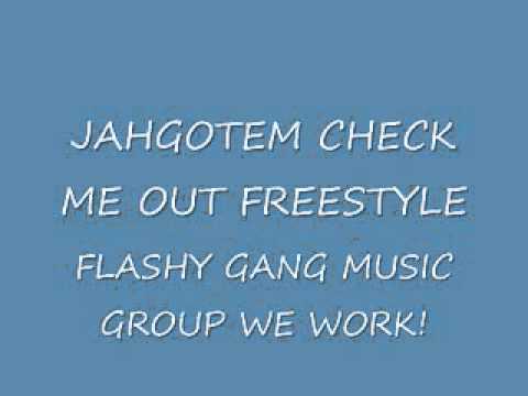 JAH GOTEM - CHECK ME OUT FREESTYLE ( FLASHY GANG )