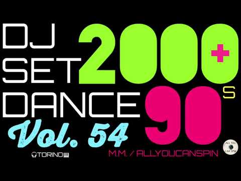Dance Hits of the 90s and 2000s Vol. 54 - ANNI '90 + 2000 Vol 54 Dj Set - Dance Años 90 + 2000