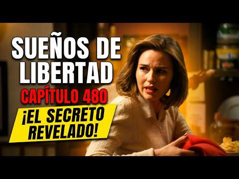 Sueños de Libertad Capítulo 480: ¡La REVELACIÓN que lo cambia TODO!