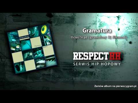 GRAMATURA - Uciec Stąd | Feat.Dj Element | Prod.WuErbe