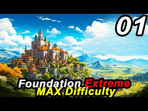 Foundation EXTREME - FRESH START Hardest Settings NO EXCEPTIONS | Survival Citybuilder Part 01
