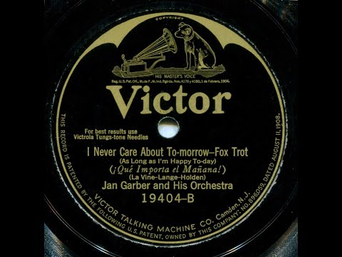 I Never Care About Tomorrow--Jan Garber and His Orch., 1924