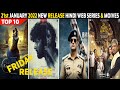 Top 10 New Release Hindi Web Series & Movies 21st January 2022 | Friday Release