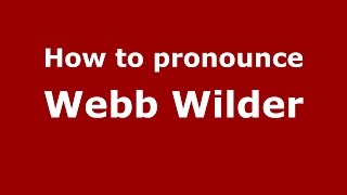 How to pronounce Webb Wilder (American English/US) - PronounceNames.com