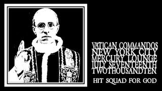 Vatican Commandos - Hit Squad For God (Mercury Lounge 2010)