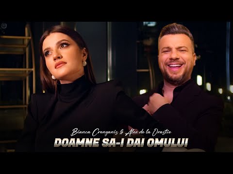 Bianca Crenganis si Alex de la Orastie - Doamne sa-i dai omului