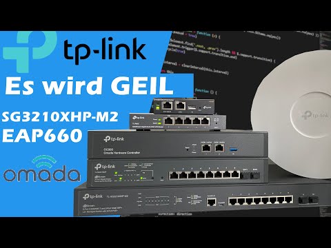 TP-Link Omada es wird GEIL - EAP660 HD + SG3210XHP
